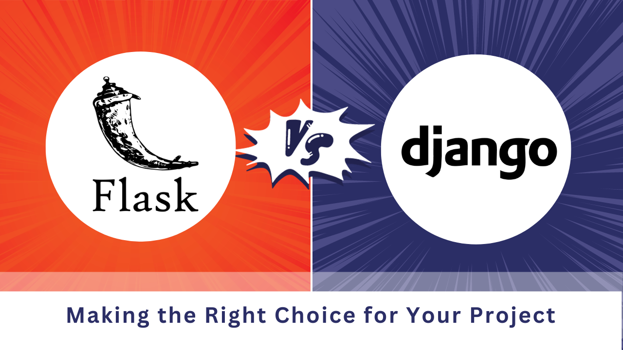 Choosing the Right Python WebFramework: Flask vs Django